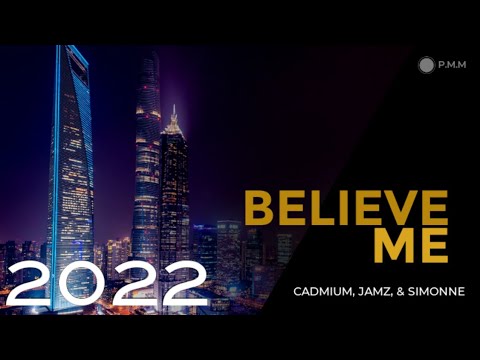 BELIEVE ME - Cadmium x jamz x simonne (Plat M Music)