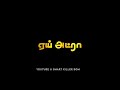 Uppu Thinna Thanni Kudi Whatsapp Status Black Screen Manam Thane Vetti Sattai Whatsapp Status Black