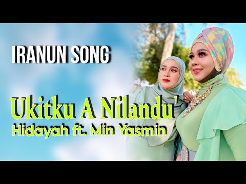 HIDAYAH ft. MIN YASMIN - Ukitku A Nilandu' (OFFICIAL MUSIC VIDEO)