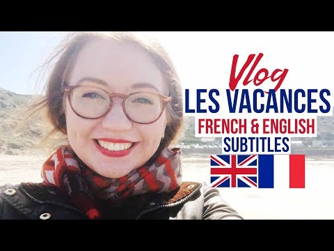 Talking about holidays/vacations in French – 25+ Phrases – Cornwall Vlog