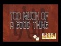 Bon Jovi - Too Much Of A Good Thing