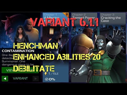 Variant 6.1.1 | MCOC | Henchman/Enhanced Abilities 20/Debilitate
