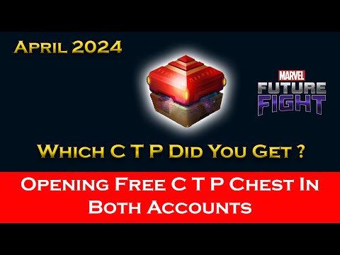 Opening Check In Reward Free C T P Chest April 2024 In My Both Accounts - Marvel Future Fight
