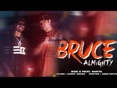 Rob C - Bruce Almighty (feat. Minta) | Official Video | Latest Hindi Rap Songs