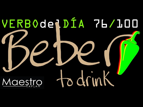 Verb of the day     BEBER  – TO DRINK    76/100