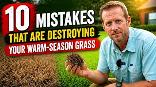 10 Mistakes That Are Destroying Your Warm-Season Grass