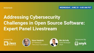 LF Live Webinar: Addressing Cybersecurity Challenges in Open Source So