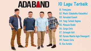 Download lagu 10 LAGU ADA BAND TERBAIK SEPANJANG MASA... mp3