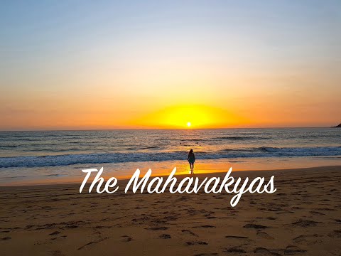 'The Mahavakyas' - a powerful meditation