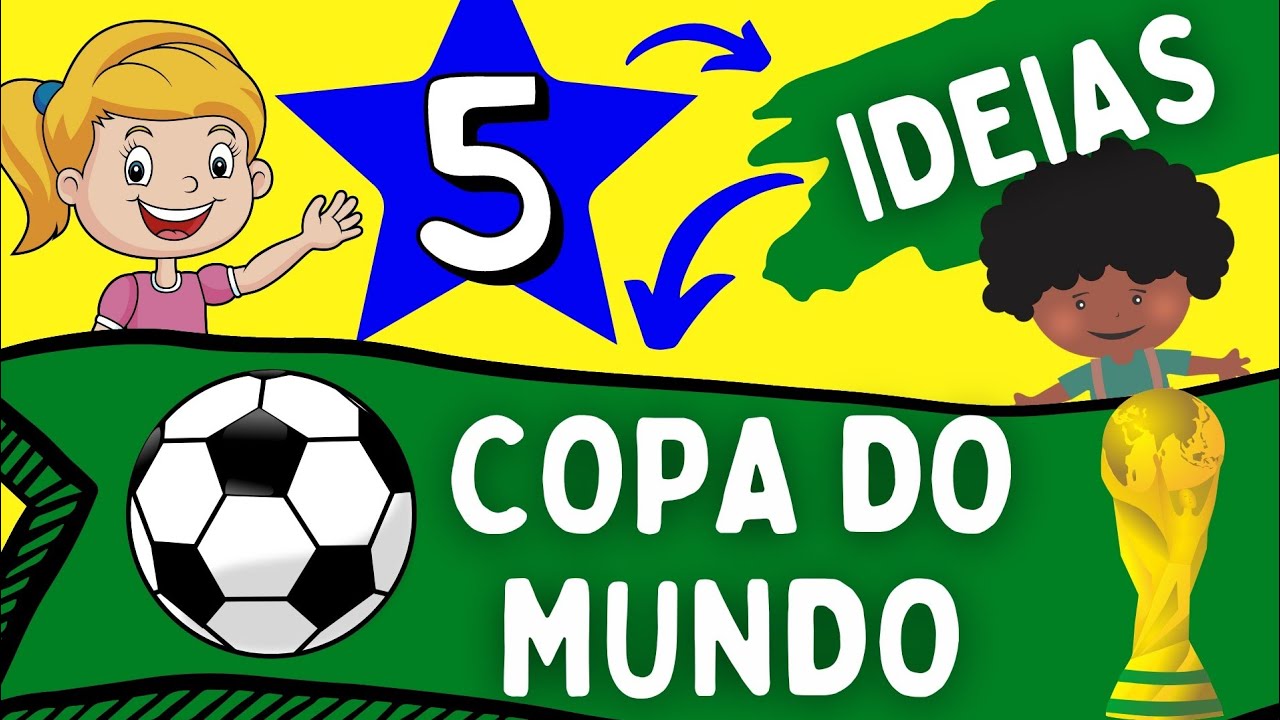 ???COPA DO MUNDO 2022: 5 Ideias Lúdicas| Educação Infantil e Ensino Fundamental
