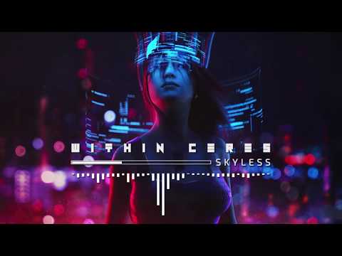 Within Ceres - Skyless [Full EP Stream]