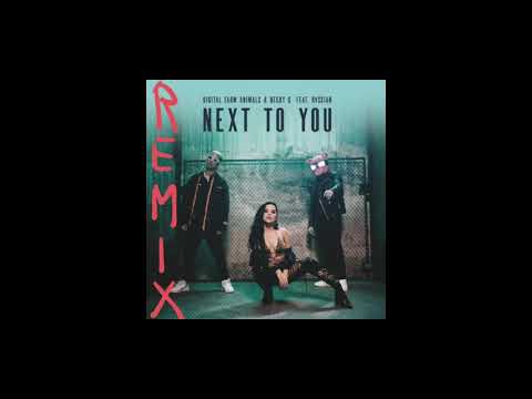 Becky G & Digital Farm Animals feat RVSSIAN - Next to you ( Ernest Swarovski remix )