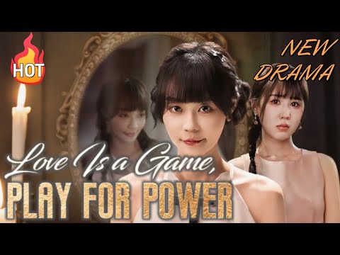 Love Is a Game, I Play for Power (DUBBED) | NOT FULL [2025 New version] #drama