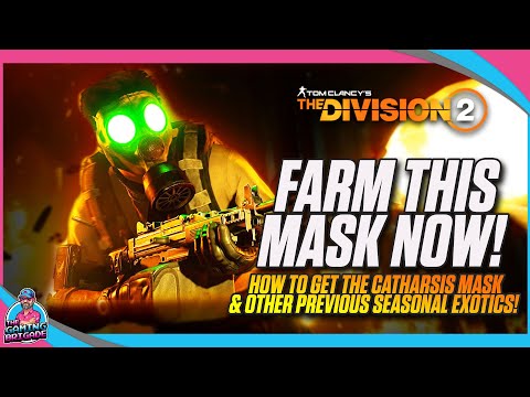 FARM THIS EXOTIC NOW! | THE DIVISION 2 | CATHARSIS MASK | BEST WAY TO FARM ALL EXOTICS