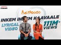 Inkem Inkem Inkem Kaavaale Lyrical | Geetha Govindam Songs | Vijay Devarakonda, Rashmika Mandanna