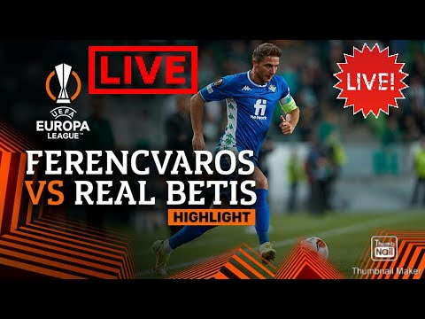 Real Betis vs Ferencvaros live stream || Extended Highlights & All Goals 2021 HD