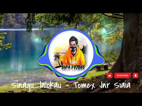 Sinagu lalokau - Tomex Jnr Siaia | SUPA 5 VIBES
