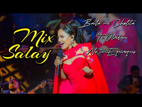 Nayda Gutiérrez XII AÑOS - No Te Equivoques / Te Olvidaré / Baila Mi Cholita (MIX SALAY)