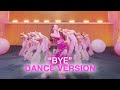 Naura Ayu Bye Dance Version