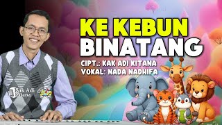 Download lagu KE KEBUN BINATANG lagu karya Kak Adi Kitana | Album Kuncup Nada 1  | lagu anak ceria mp3