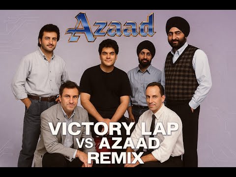 VICTORY LAP VS  AZAAD (BOLIYAN) MR KAY REMIX