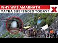Amarnath Yatra Suspended From Pahalgam Baltal Routes Due To IMD Weather Alert