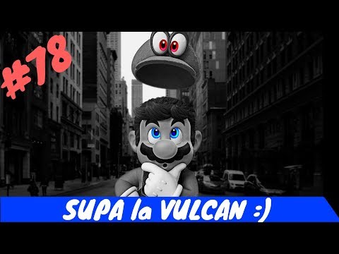 Sa jucam: SUPER MARIO ODYSSEY - pt78 [SUPA la VULCAN :]