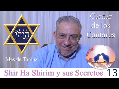 Kabbalah: Shir Ha Shirim y sus secretos - clase 13