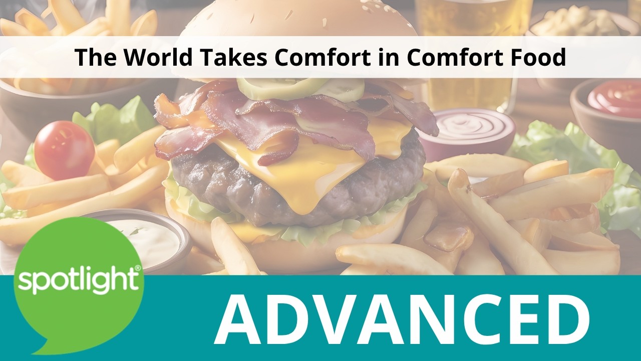 The World Takes Comfort in Comfort Food | ADVANCED | practice English with Spotlight
