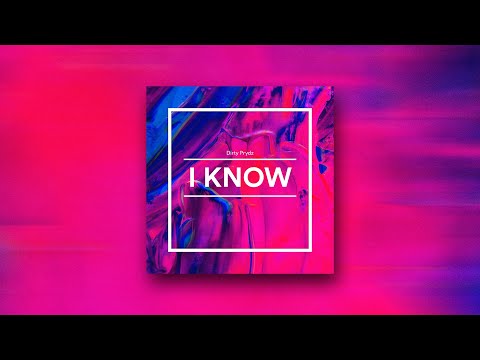 Dirty Prydz - I Know