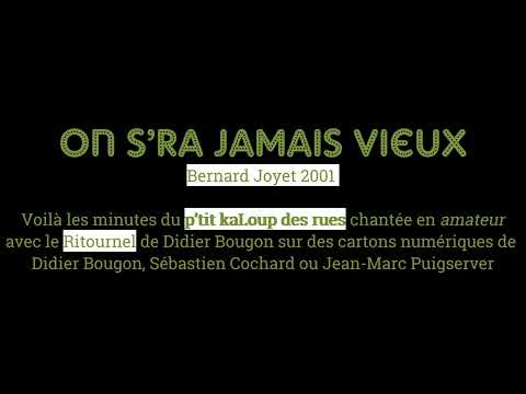On s'ra jamais vieux (Bernard Joyet, 2001)