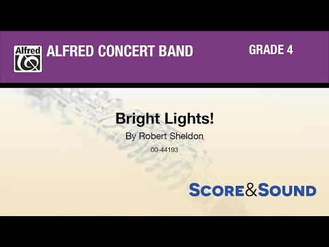 Bright Lights!, by Robert Sheldon - Score & Sound