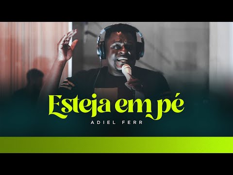 Esteja em Pé (Stand) - Adiel Ferr - Ensaio (Versão Oficial | Música Gospel) COVER