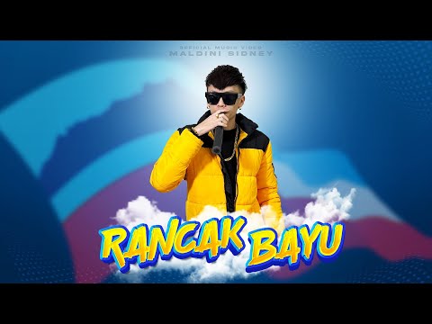 Rancak Bayu - Maldini Sidney (Official Music Video)