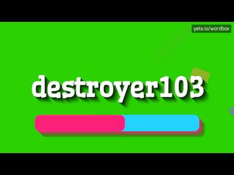 DESTROYER103 - HOW TO SAY DESTROYER103?