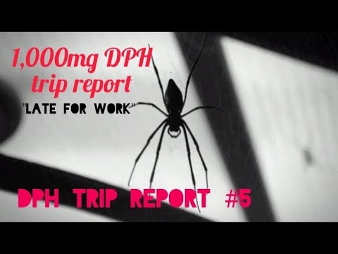 Late For Work | 1,000mg DPH | Diphenhydramine trip report #5