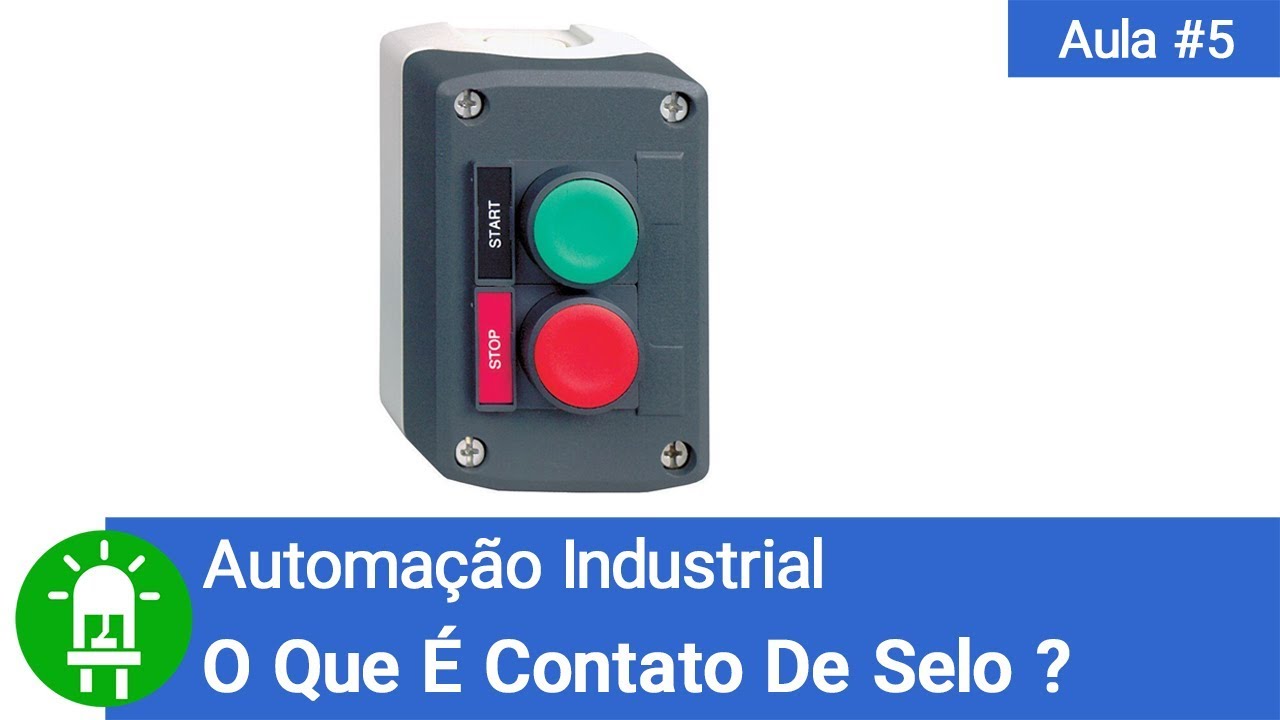 O Que É Contato De Selo ? - Automação Industrial - Aula #5
