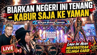 Download lagu 🔥 BIARKAN NEGERI INI TENANG – KABUR SAJA KE YAMAN | LIVE KONSER 🔥 (lagu Viral 2026)🎶  mp3