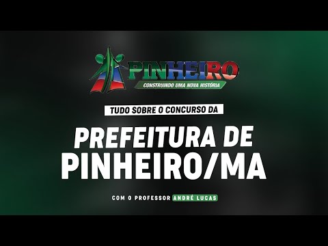 CONCURSO PREFEITURA DE PINHEIRO/MA +  PLANEJAMENTO DE ESTUDOS