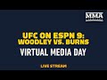 UFC on ESPN 9: Woodley vs Burns Virtual Media Day Live Feed - MMA Fighting