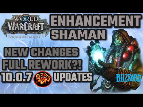 Blizzard is actually LISTENING to us!!! - Enhancement Shaman CHANGES 10.0.7 Dragonflights