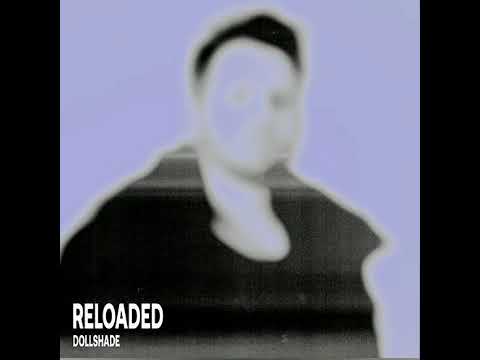 Reloaded  Album By Dollshade