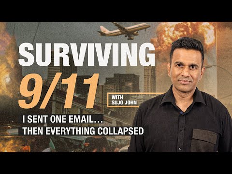 Surviving 9/11: I Sent One Email… Then Everything Collapsed | Sujo John Recalls Life-Changing Day
