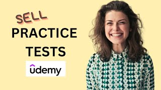 How to Create Practice Tests on Udemy to Sell | No videos to create!