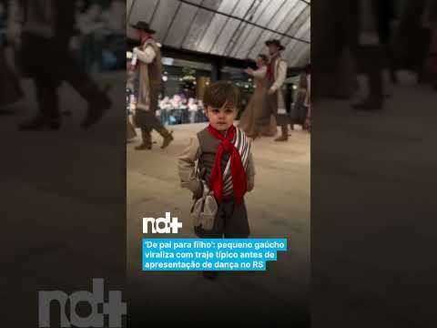 'De pai para filho': pequeno gaúcho viraliza com traje típico antes de apresentação de dança no RS