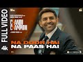 Na Door Hai Na Paas Hai Full Video Kartik Aaryan Pritam Darshan Raval Kausar Chandu Champion