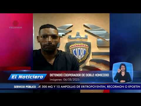 Detenido cooperador de doble homicidio en el Hospital Vargas – El Noticiero emisión meridiana 07/08