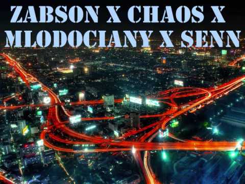 ŻABSON X CHAOS X MŁODOCIANY X SENN