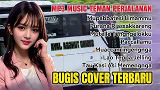 Download lagu Lagu Bugis Sepanjang Masa |  Mupabatesi Limammu | Album LAGU BUGIS VIRAL Teman Perjalanan mp3