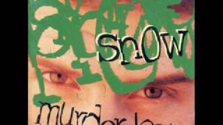 Snow - if you like the sound